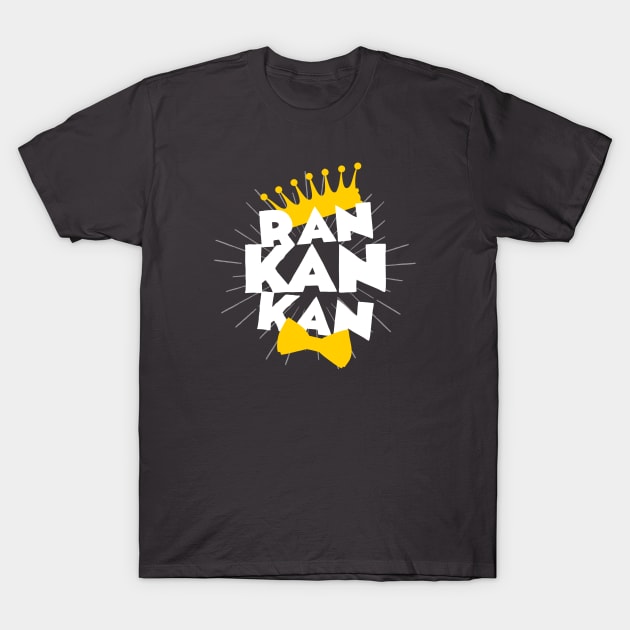 Ran Kan Kan! T-Shirt by bailopinto